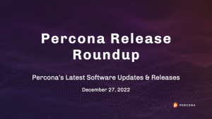 Percona Releases Dec 27 2022